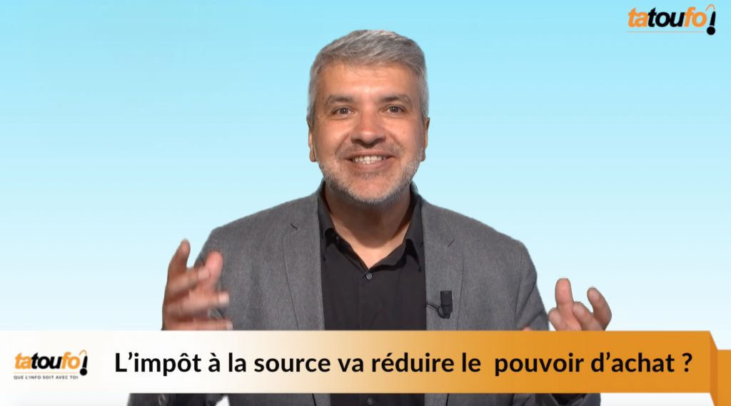 L’impôt à la source va réduire le pouvoir d’achat ?